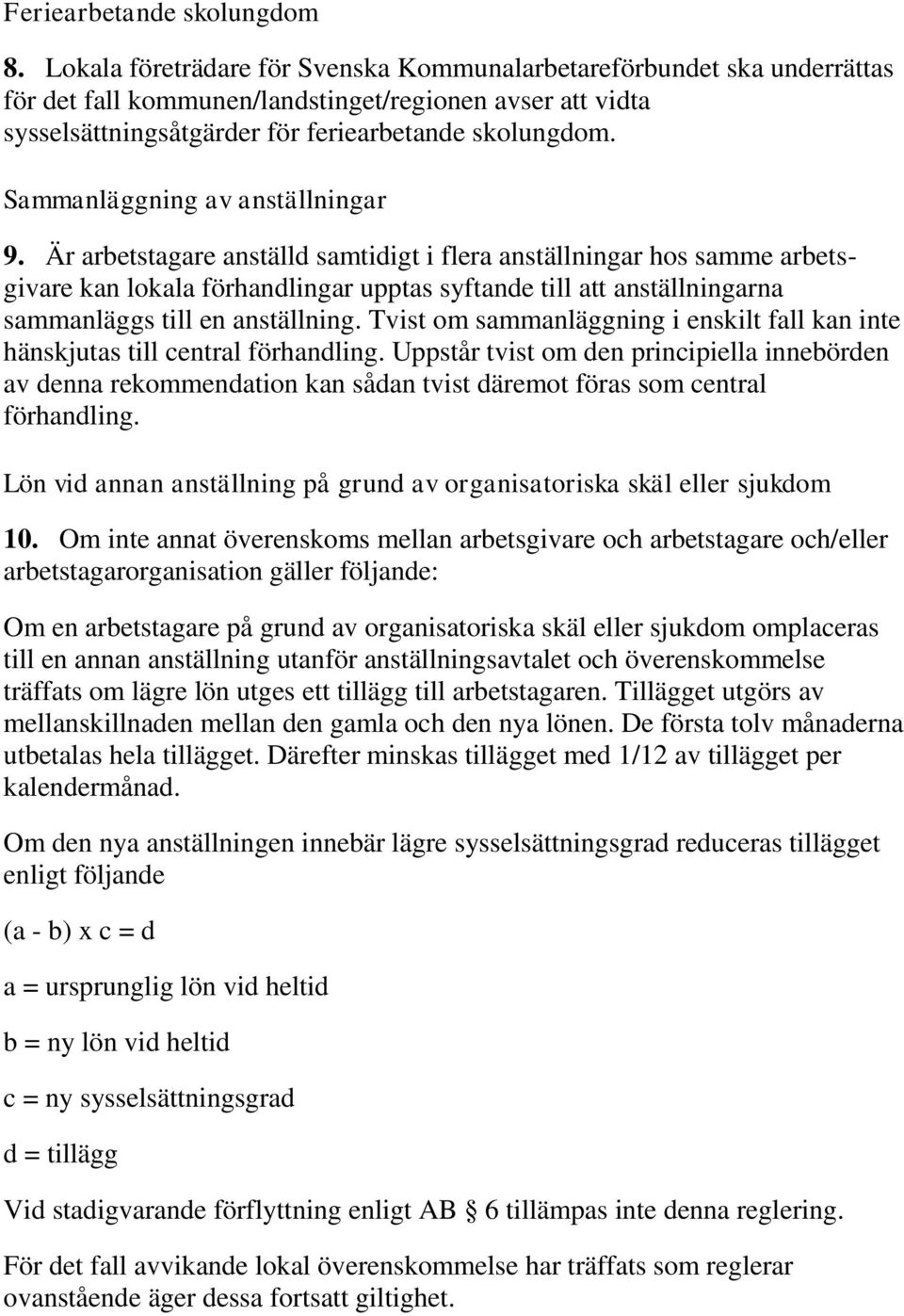 Sammanläggning av anställningar 9.