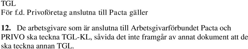 De arbetsgivare som är anslutna till