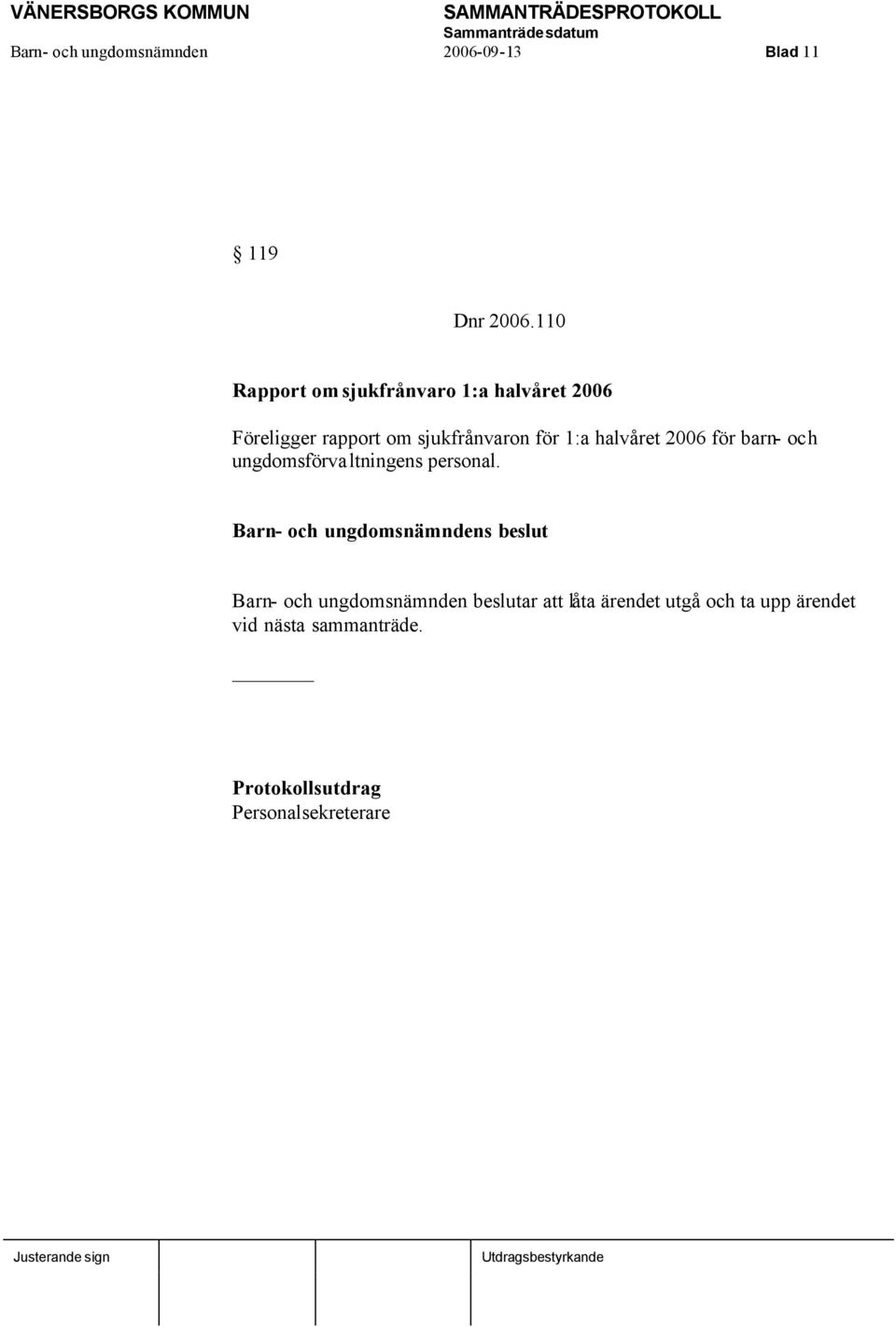 1:a halvåret 2006 för barn- och ungdomsförvaltningens personal.