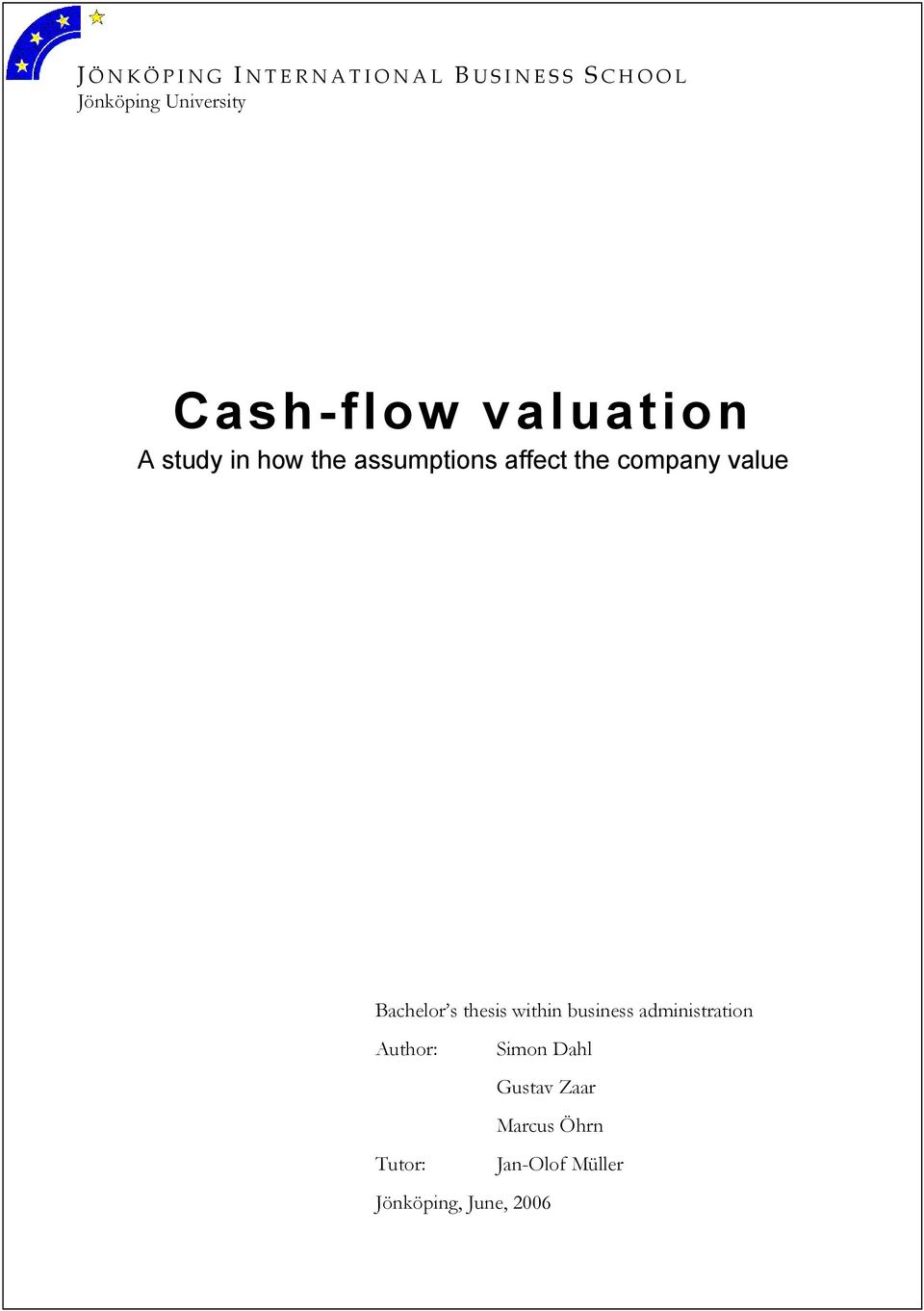 value Bachelor s thesis within business administration Author: Simon
