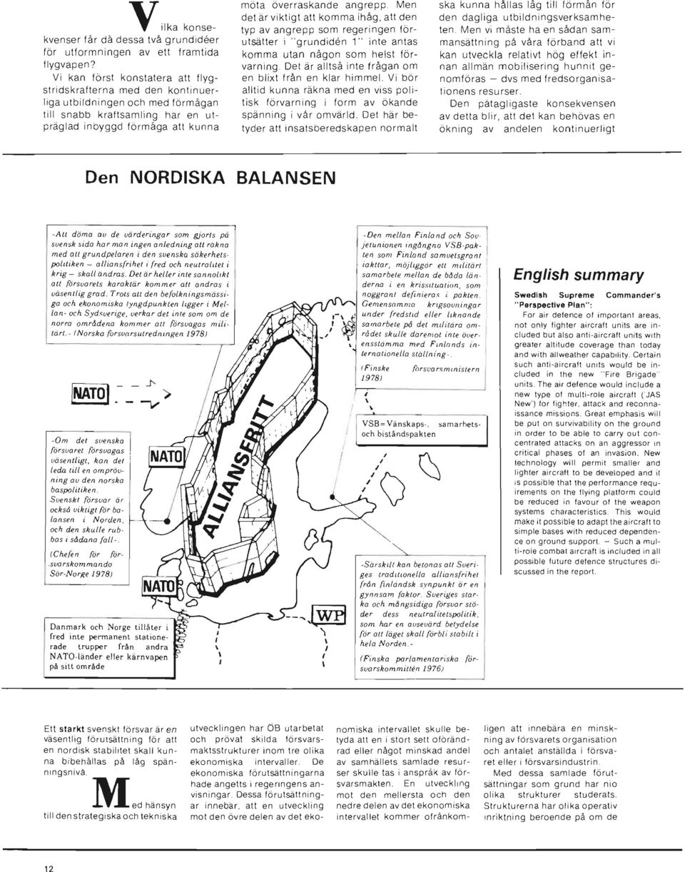 Men det är viktigt att komma ihåg, att den typ av angrepp som regeringen förutsätter i "g rundiden 1" inte antas komma utan någon som helst förvarning.