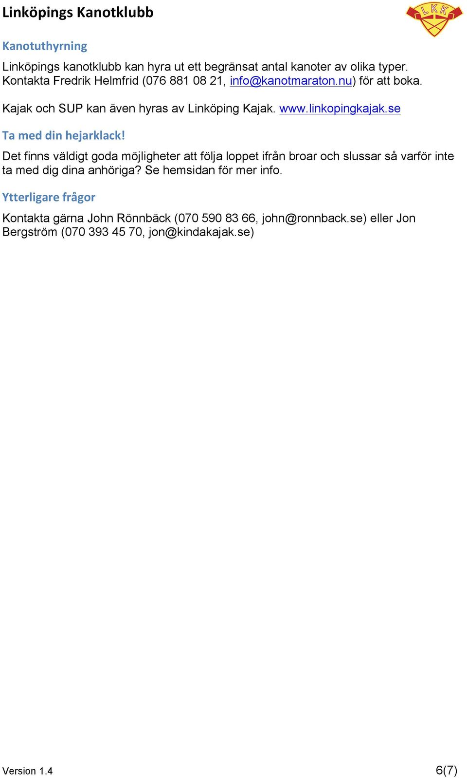 linkopingkajak.se Ta med din hejarklack!