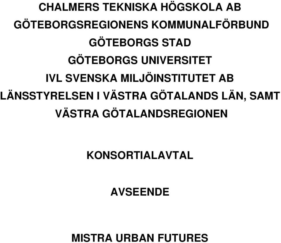 SVENSKA MILJÖINSTITUTET AB LÄNSSTYRELSEN I VÄSTRA GÖTALANDS