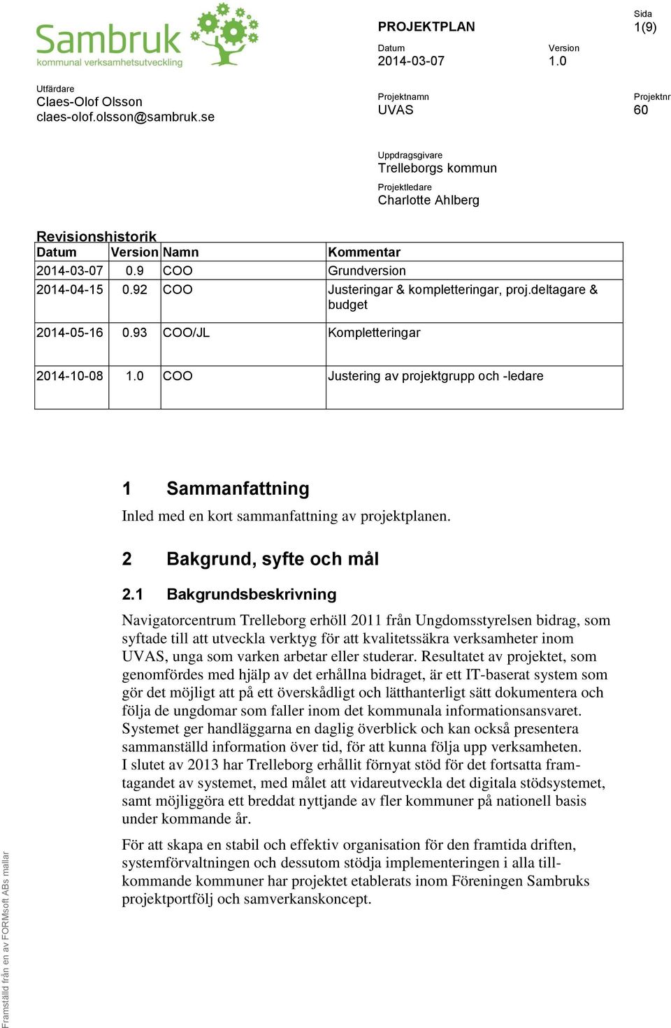 92 COO Justeringar & kompletteringar, proj.deltagare & budget 2014-05-16 0.