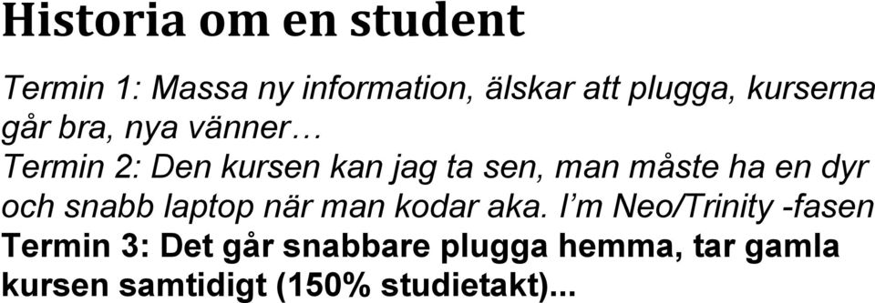 ha en dyr och snabb laptop när man kodar aka.