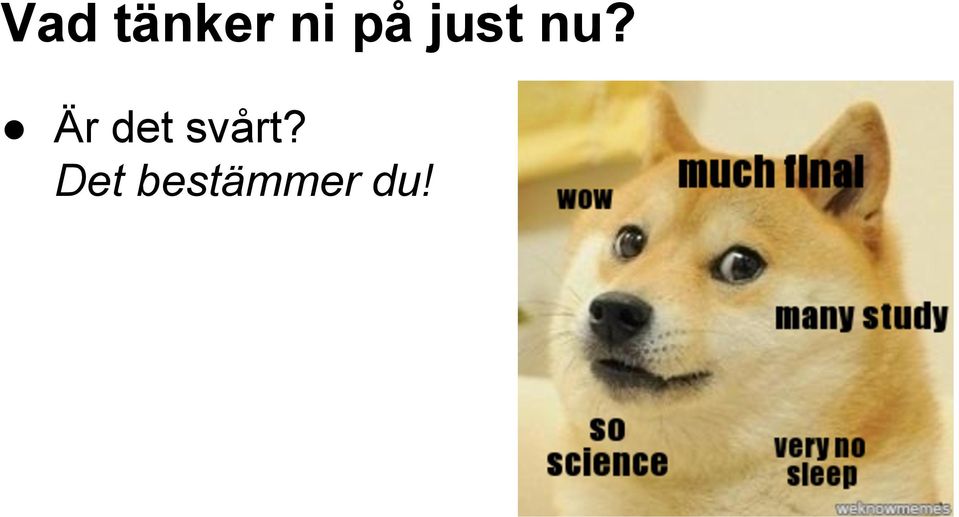 Är det svårt?