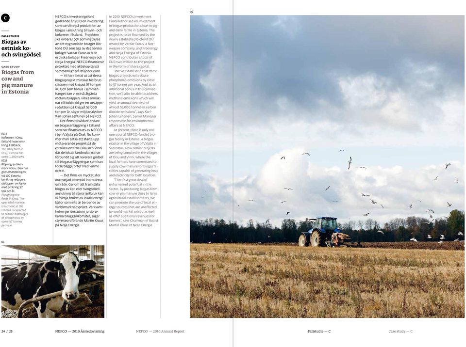 Ploughing the fields in Oisu. The upgraded manure treatment at OÜ Estonia is expected to reduce discharges of phosphorus by some 57 tonnes per year.