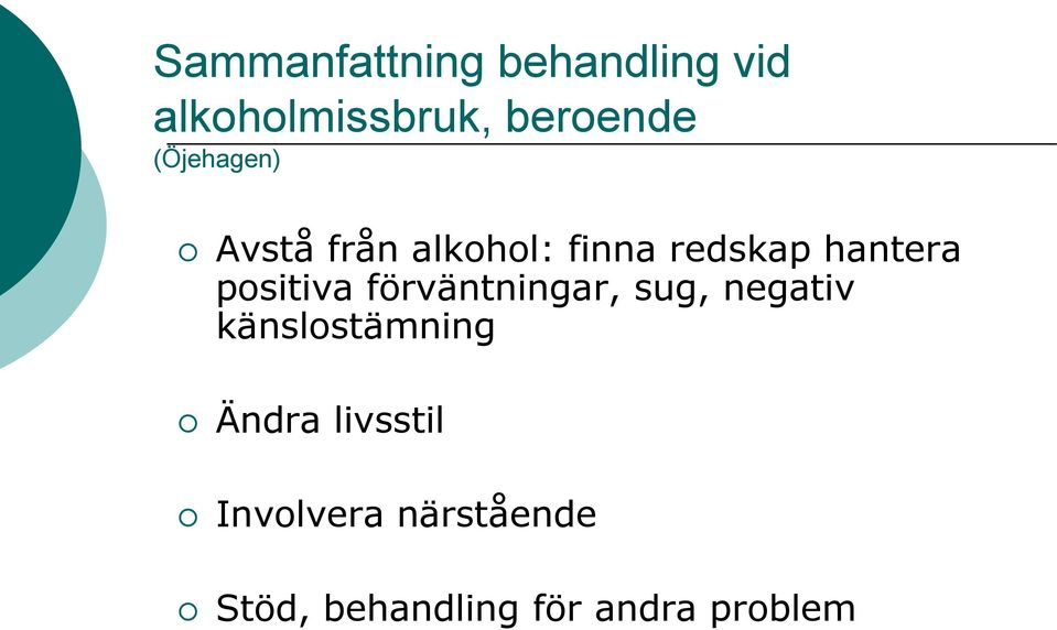 positiva förväntningar, sug, negativ känslostämning Ändra