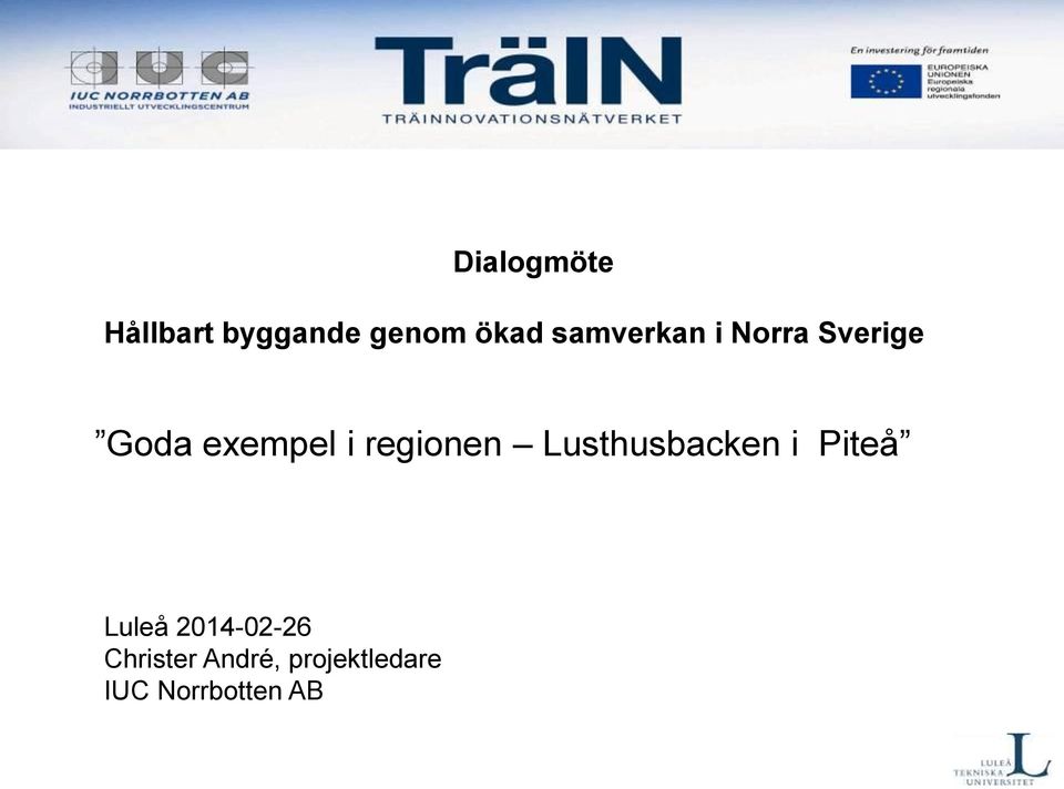 regionen Lusthusbacken i Piteå Luleå