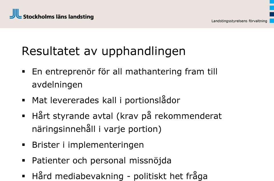 på rekommenderat näringsinnehåll i varje portion) Brister i