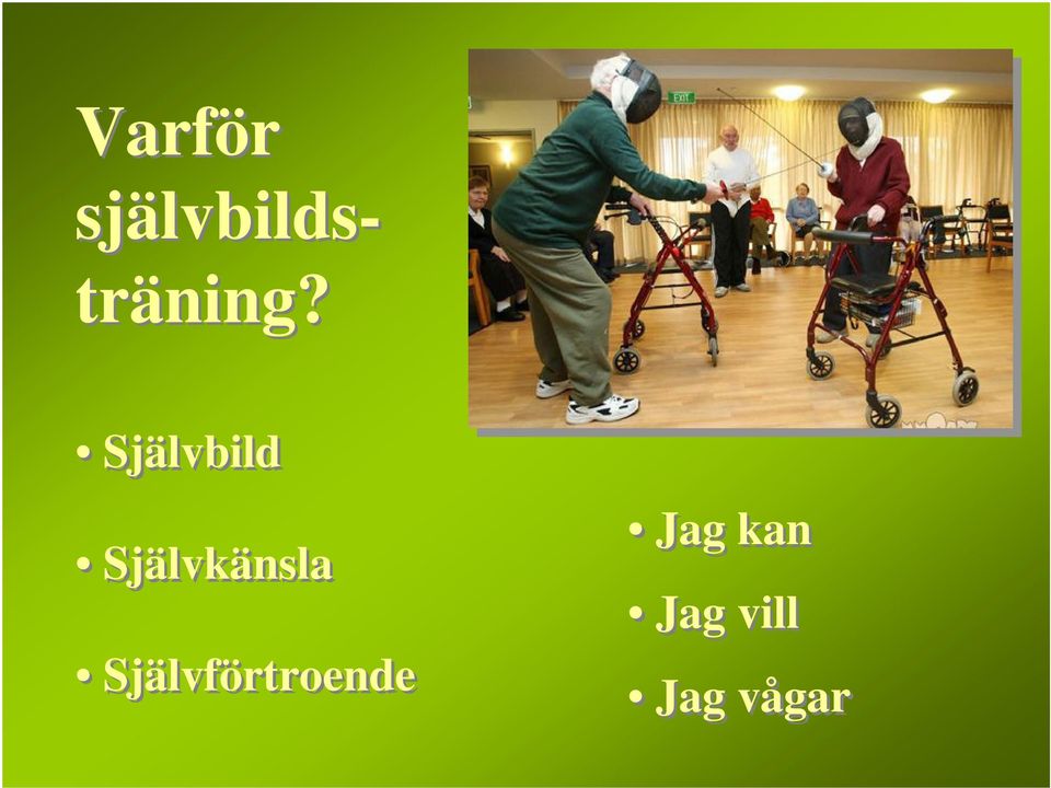 Självbild Självkänsla