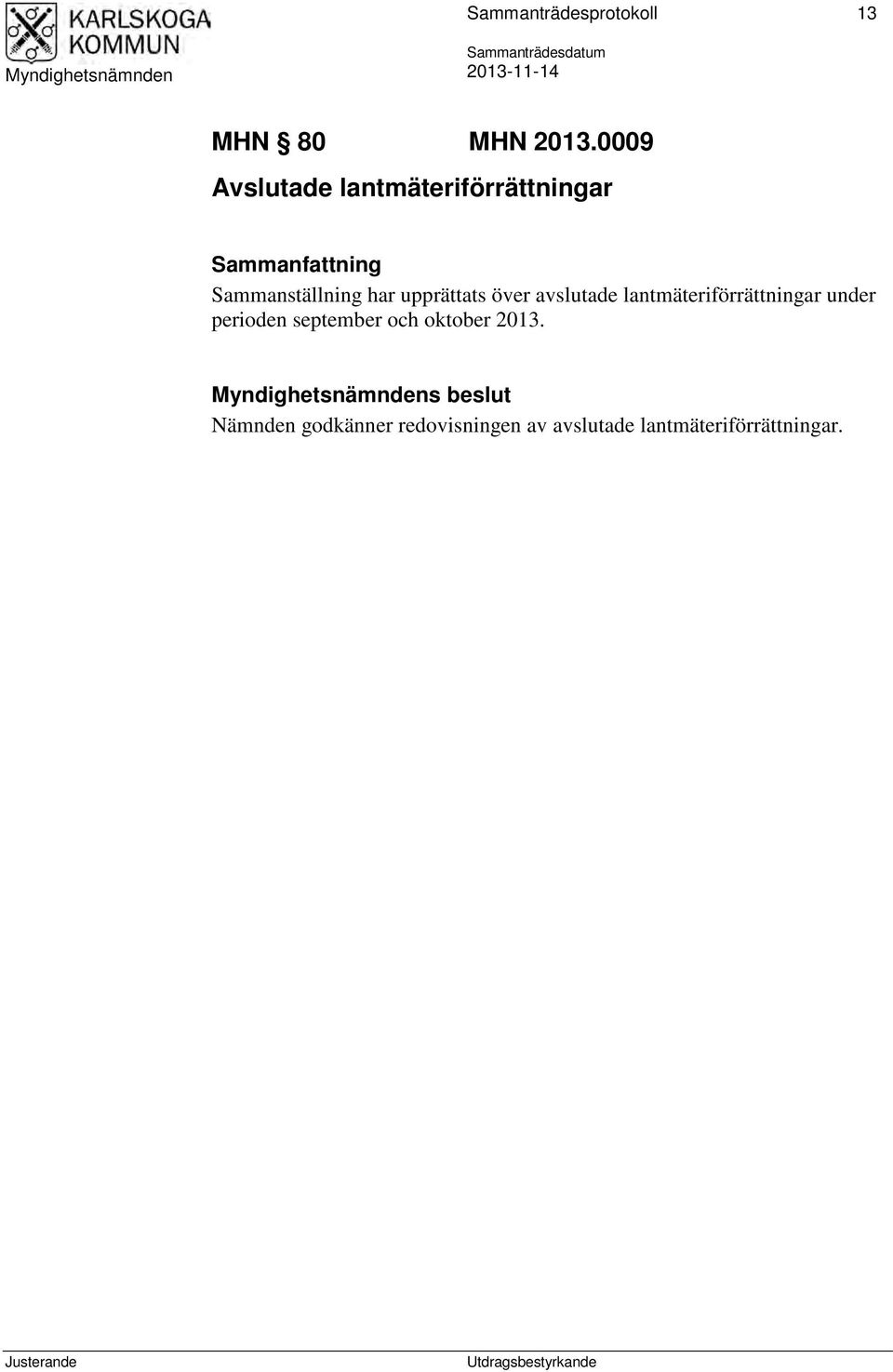 avslutade lantmäteriförrättningar under perioden september och oktober 2013.