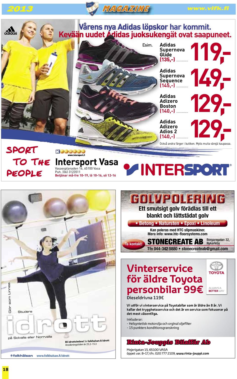 fi Intersport Vasa Vasaesplanaden 16, 65100 Vasa Puh.