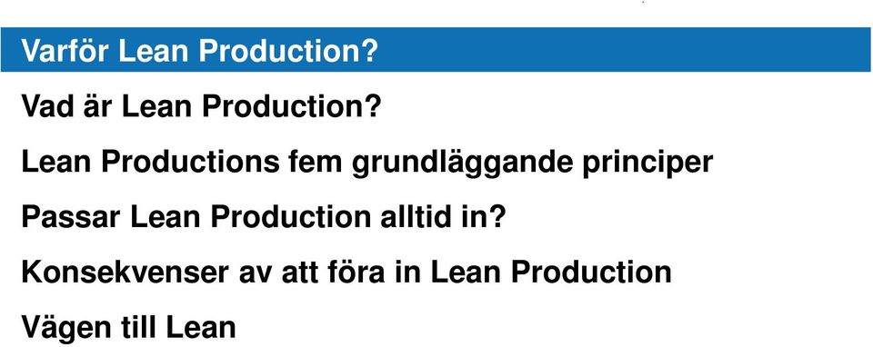 Passar Lean Production alltid in?