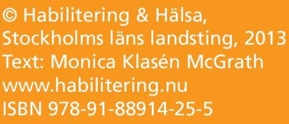 2013 Text: Monica Klasén