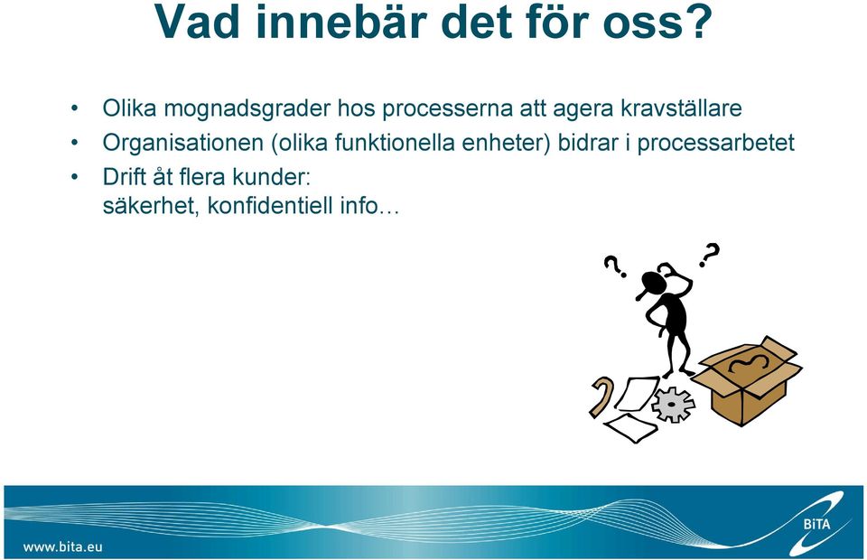 kravställare Organisationen (olika funktionella