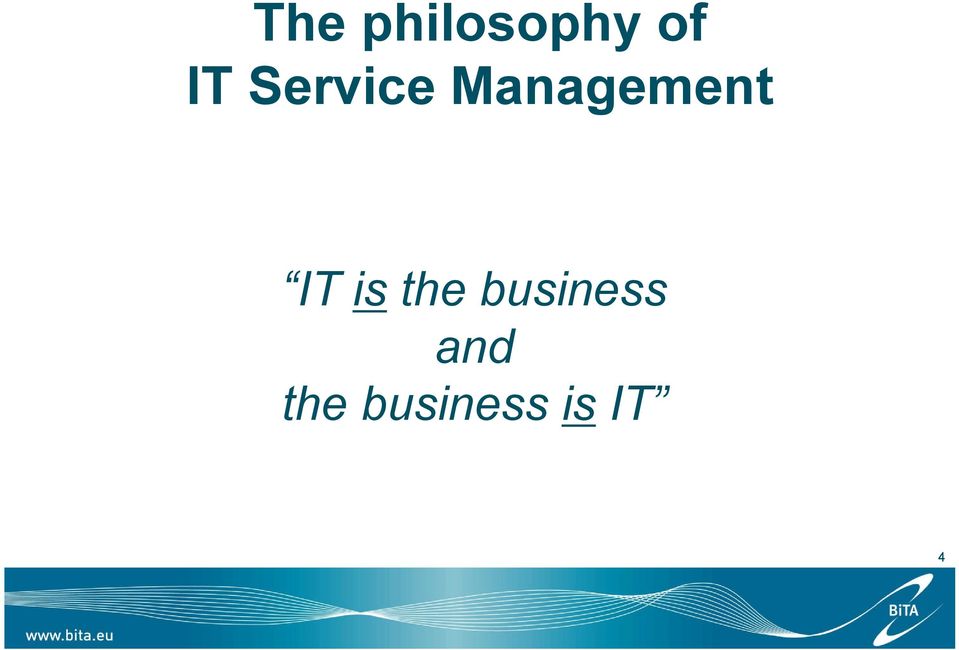 IT is the business