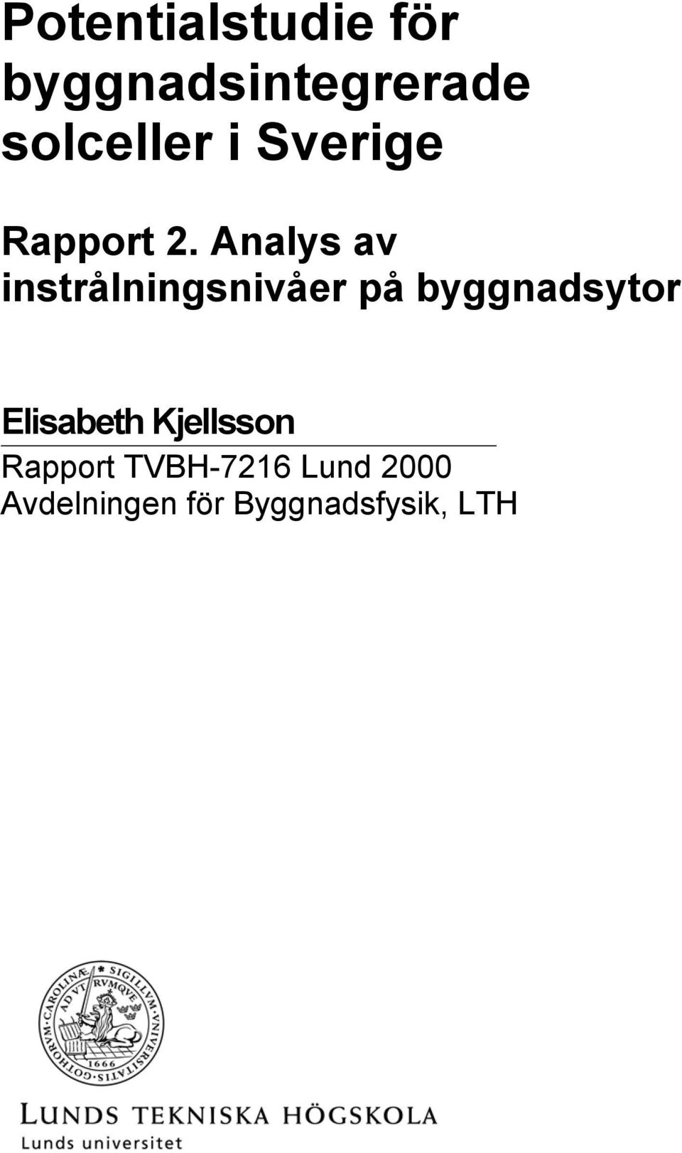 Analys av instrålningsnivåer på byggnadsytor