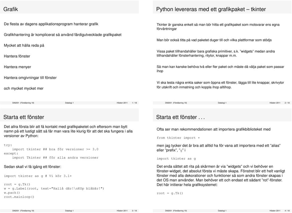 titta på vad paketet duger till och vilka plattforma