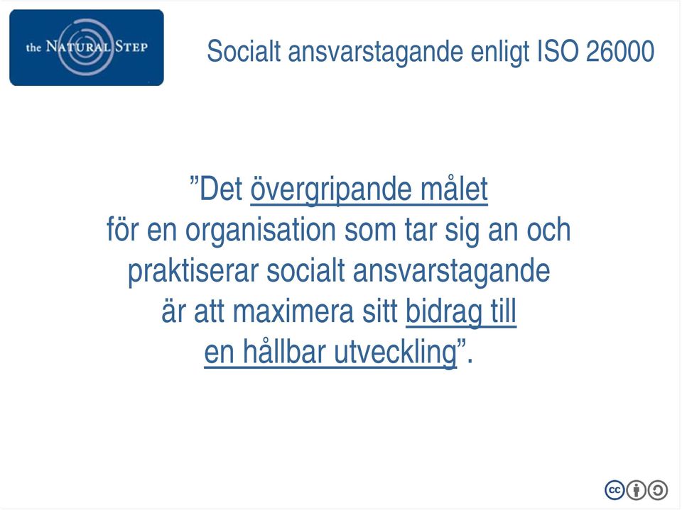 sig an och praktiserar socialt ansvarstagande