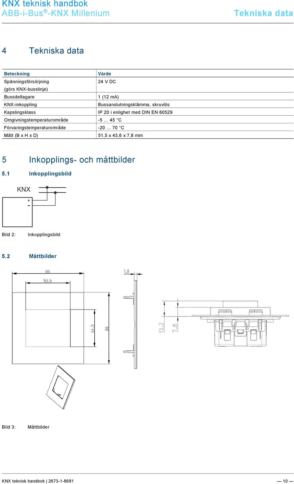 3 /Layout bis 2014-11-11/Online-Dokumentation (+KNX)/Montage und elektrischer Anschluss/KNX/KNX-Sensorik/Millenium/6122 - Busch-Wächter 180 /Anschlussbild xxxx @ 26\mod_1344333399173_162131.