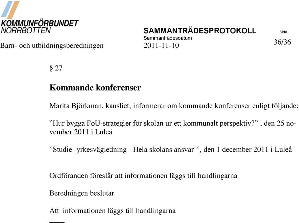 , den 25 november 2011 i Luleå Studie- yrkesvägledning - Hela skolans ansvar!