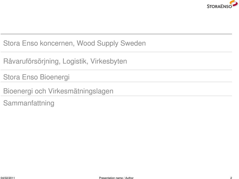 Enso Bioenergi Bioenergi och