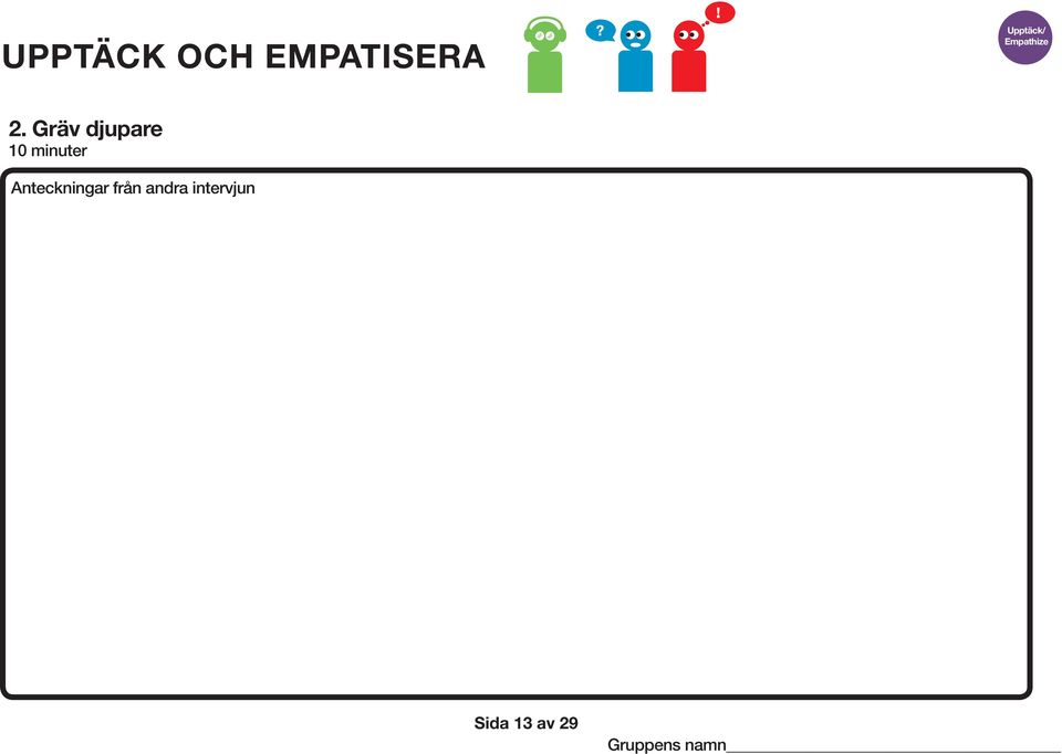 Gräv djupare 10 minuter