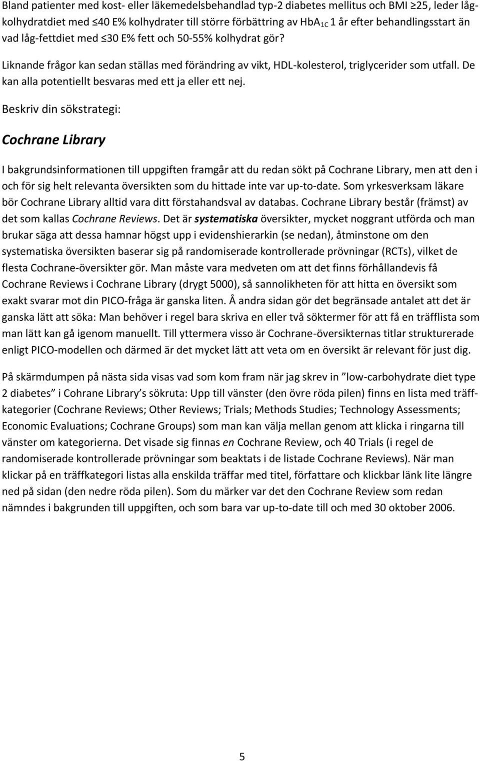 De kan alla potentiellt besvaras med ett ja eller ett nej.