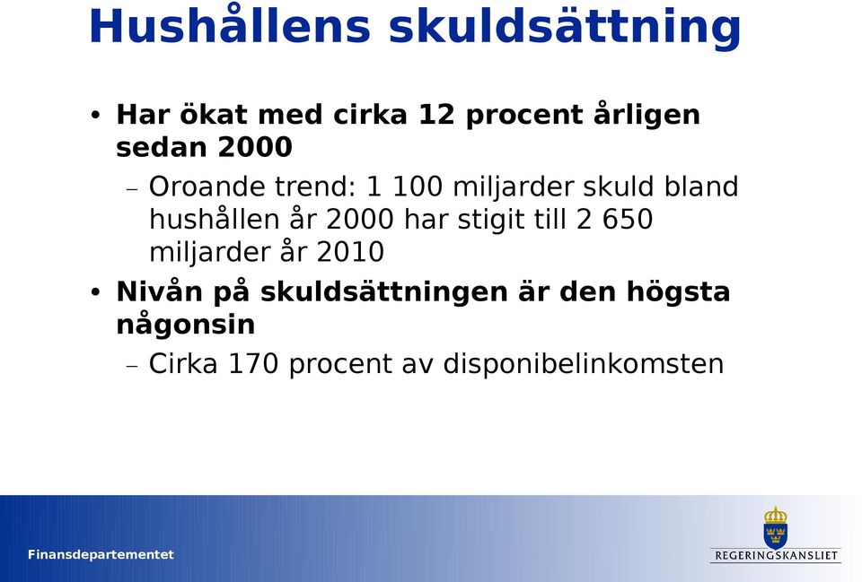 år 2000 har stigit till 2 650 miljarder år 2010 Nivån på