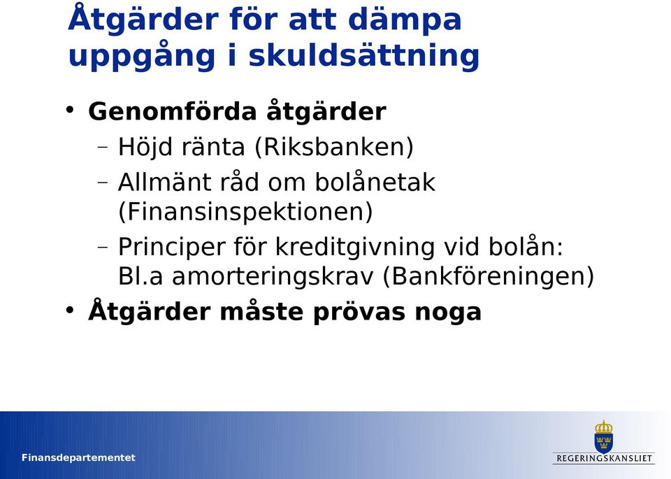 (Finansinspektionen) Principer för kreditgivning vid bolån: