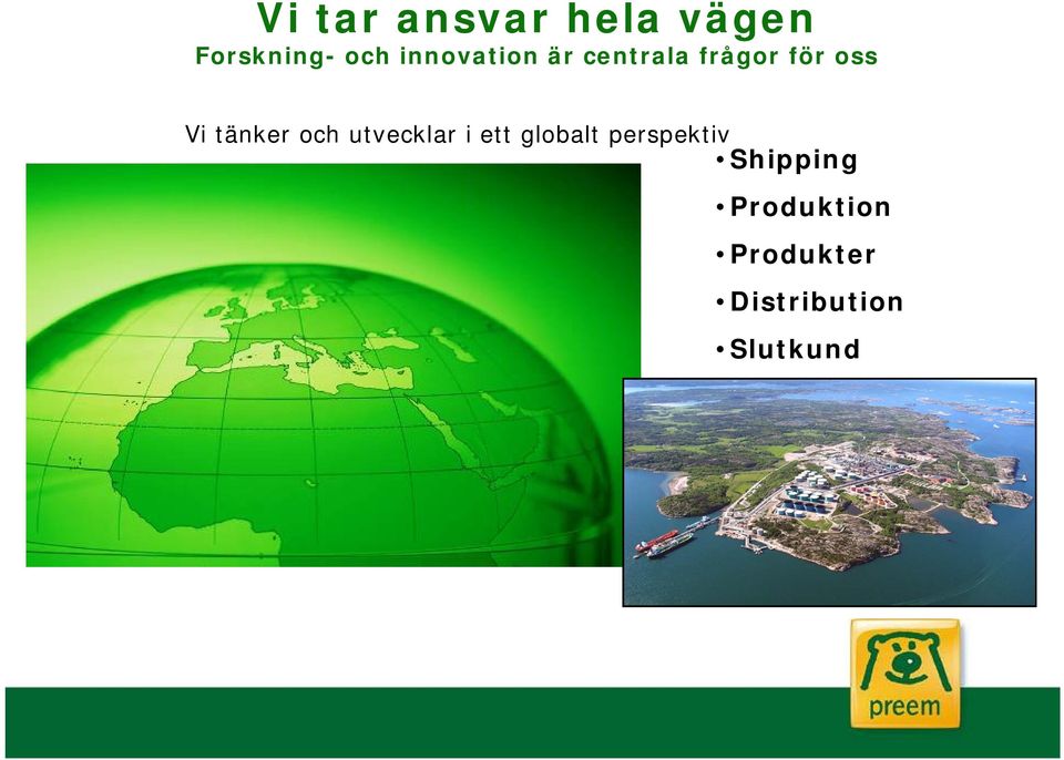 tänker och utvecklar i ett globalt