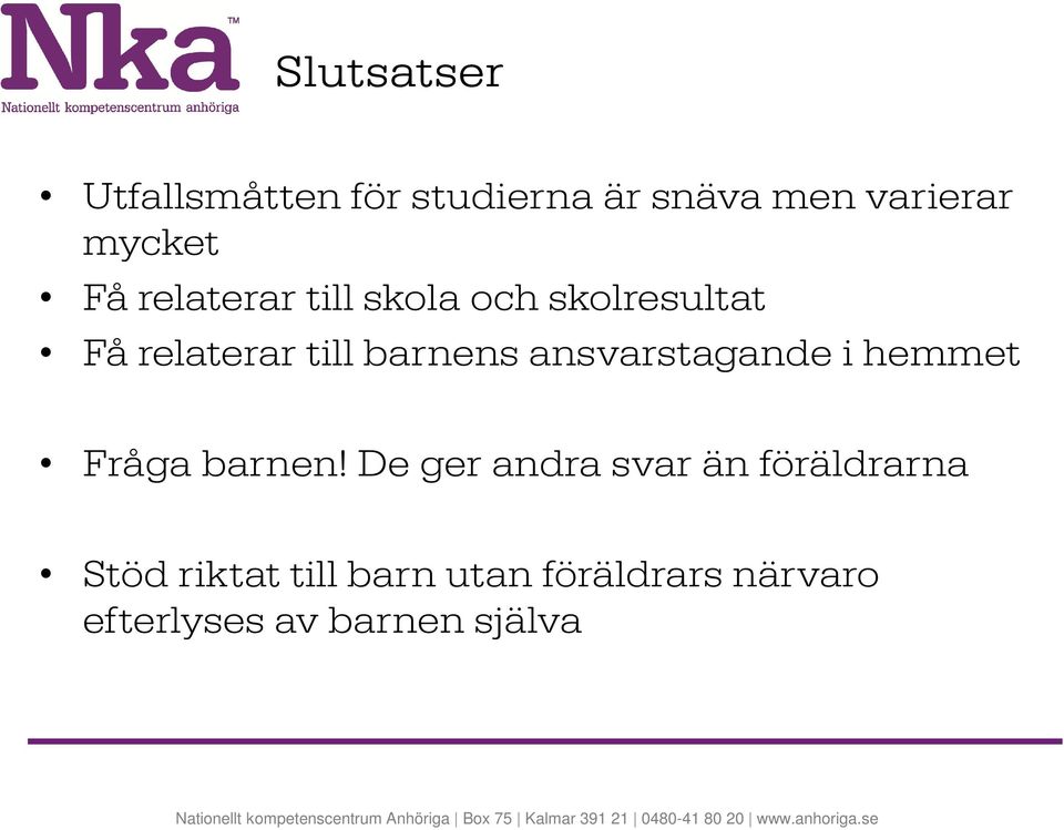 ansvarstagande i hemmet Fråga barnen!