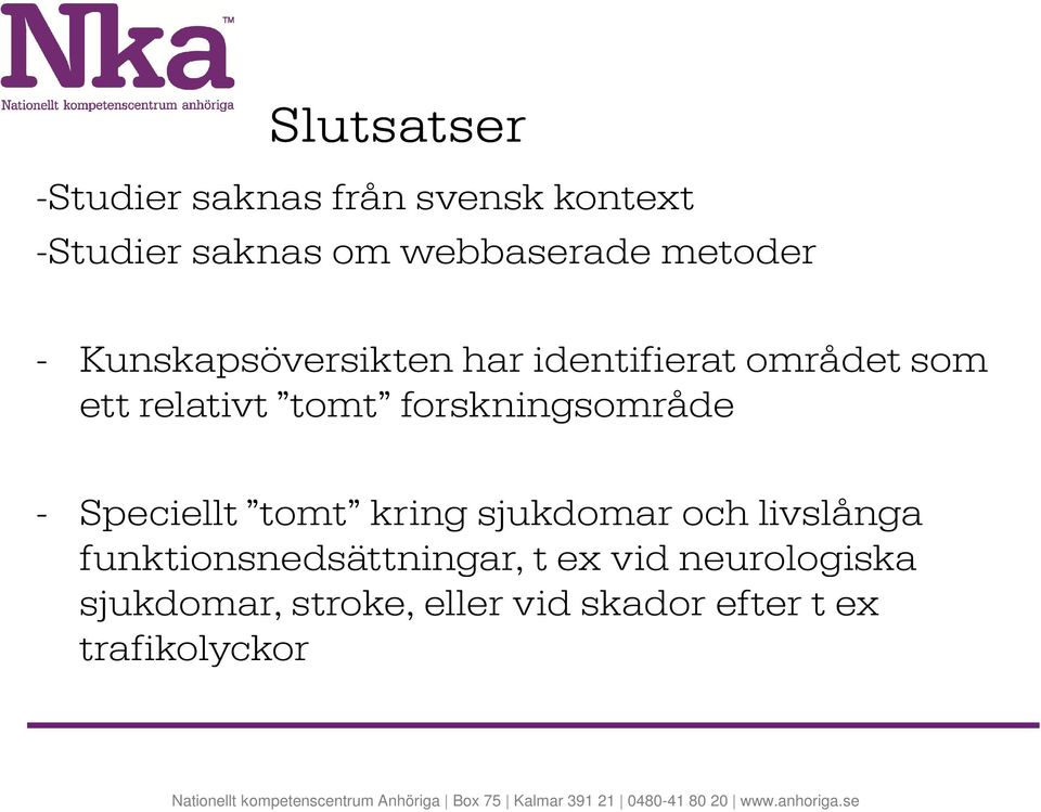 forskningsområde - Speciellt tomt kring sjukdomar och livslånga