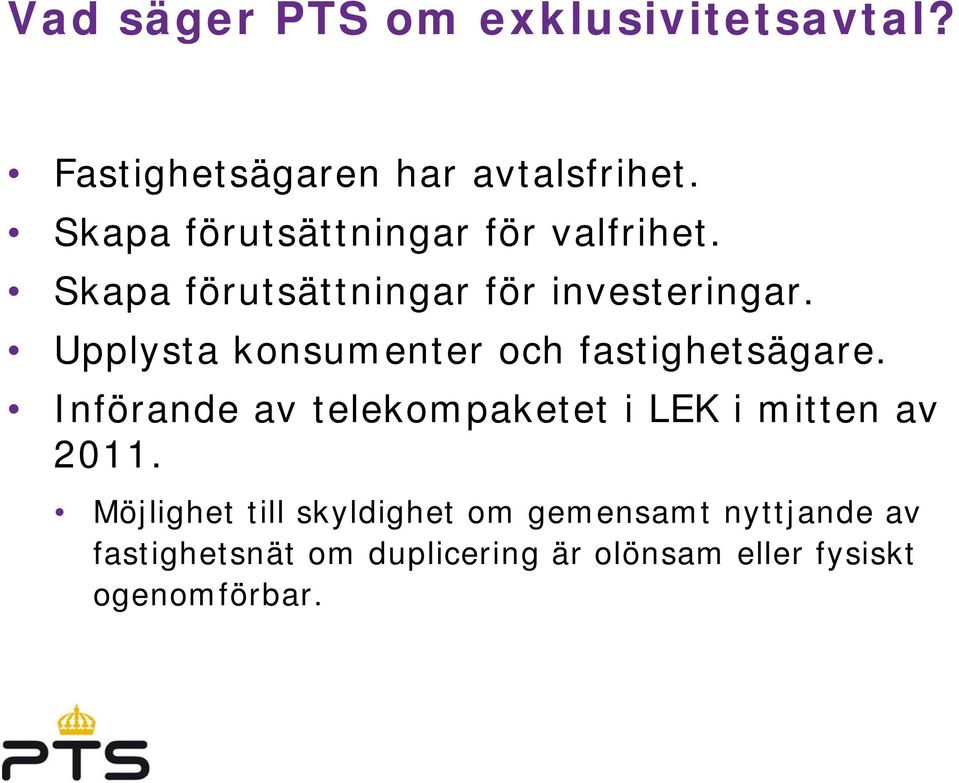 Upplysta konsumenter och fastighetsägare.