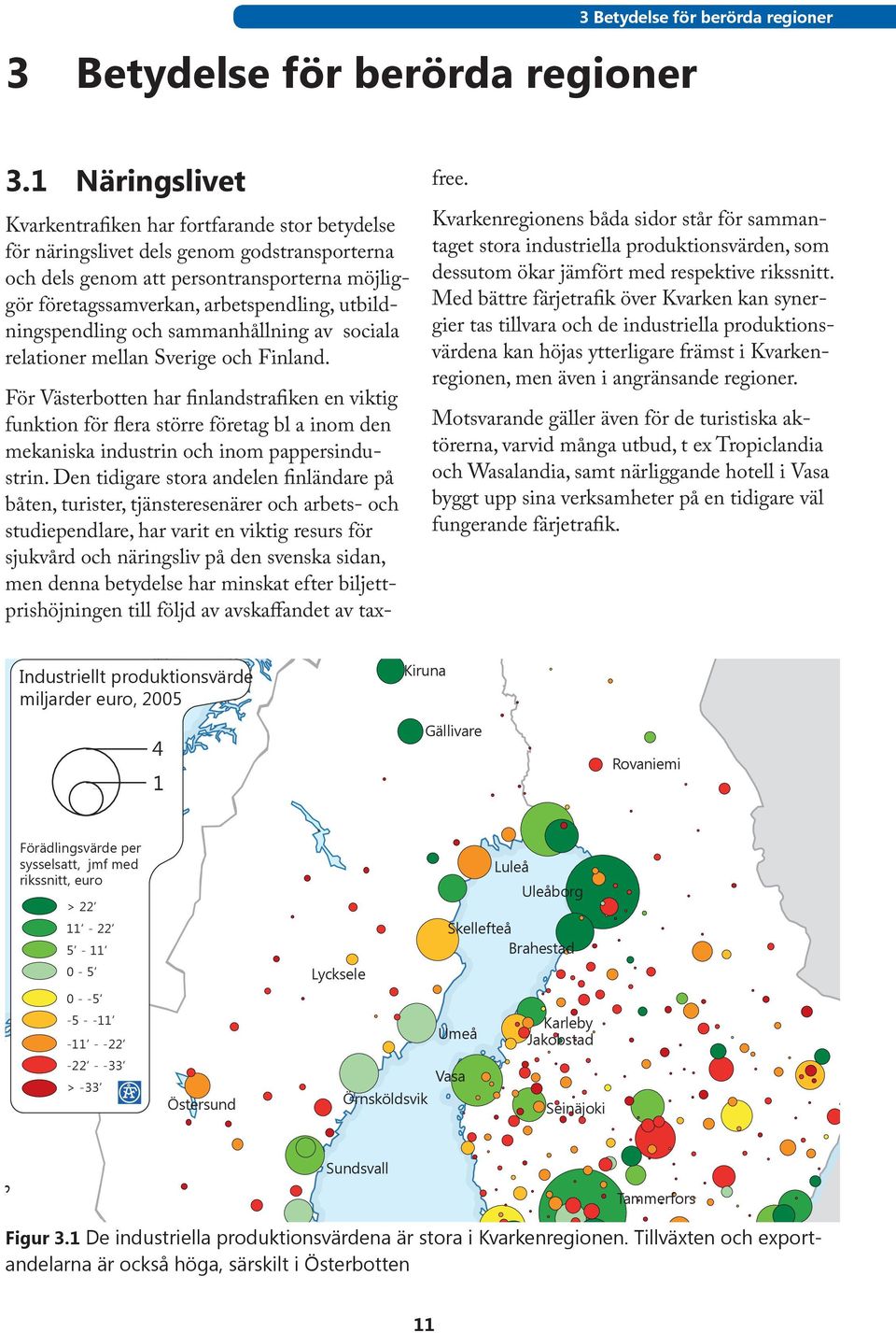 utbildningspendling och sammanhållning av sociala relationer mellan Sverige och Finland.