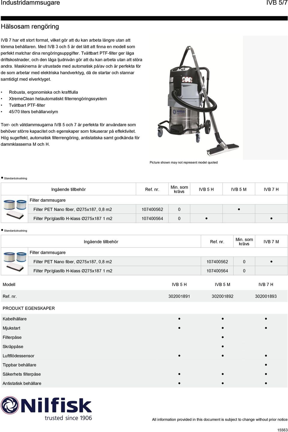 Maskinerna är utrustade med automatisk på/av och är perfekta för de som arbetar med elektriska handverktyg, då de startar och stannar samtidigt med elverktyget.