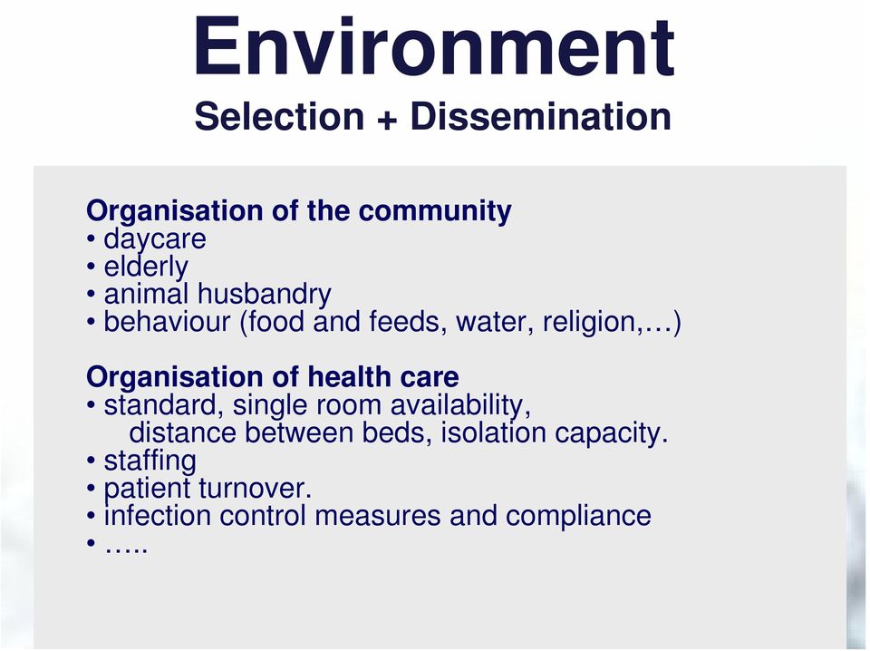 Organisation of health care standard, single room availability, distance between