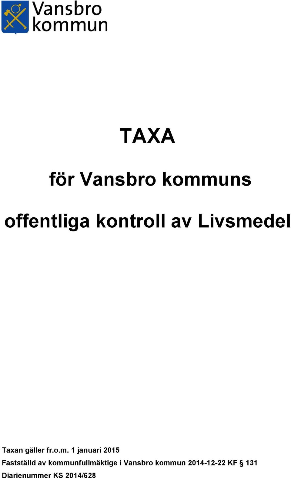 del Taxan gäller fr.o.m.