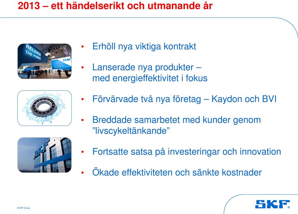 Kaydon och BVI Breddade samarbetet med kunder genom livscykeltänkande