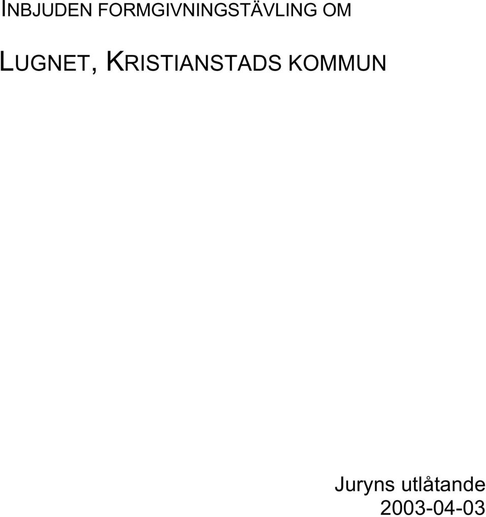OM LUGNET,