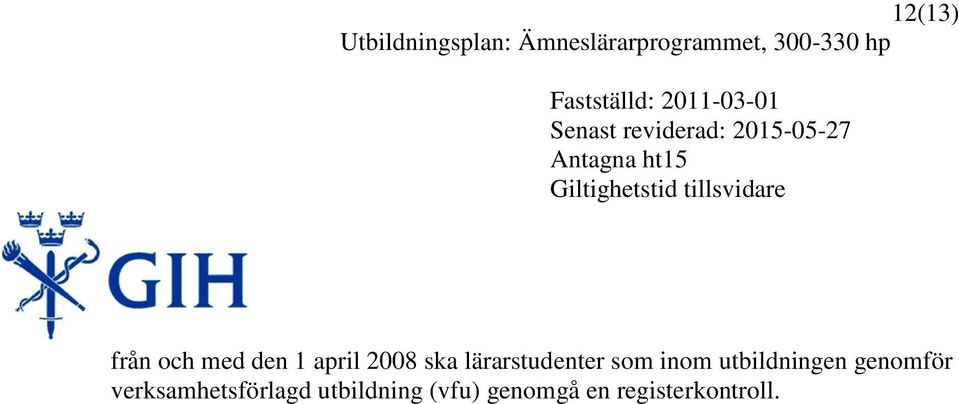 lärarstudenter som inom utbildningen genomför