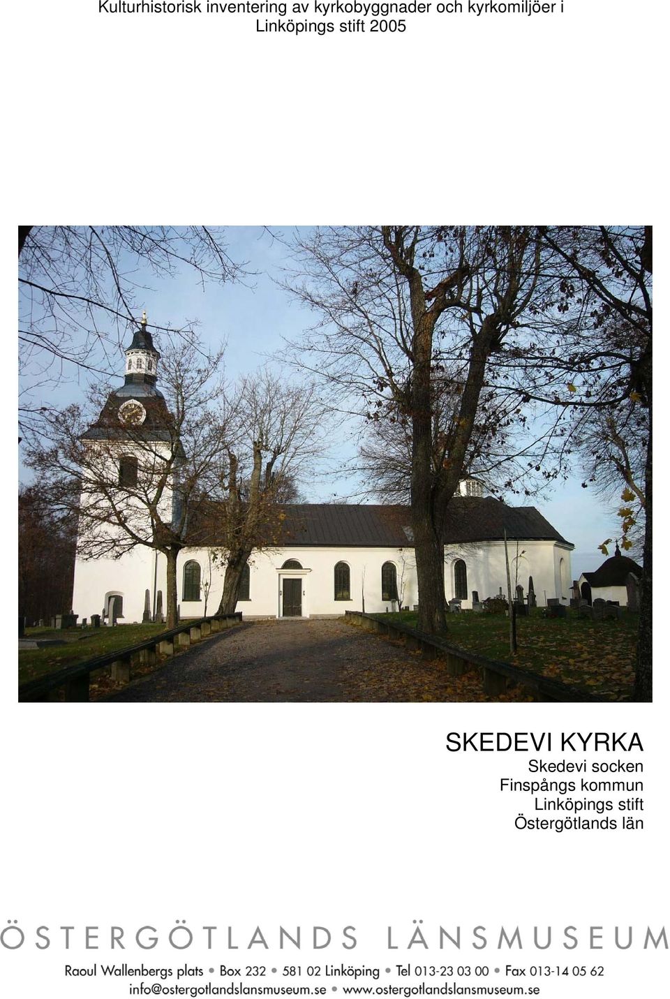 Linköpings stift 2005 SKEDEVI KYRKA