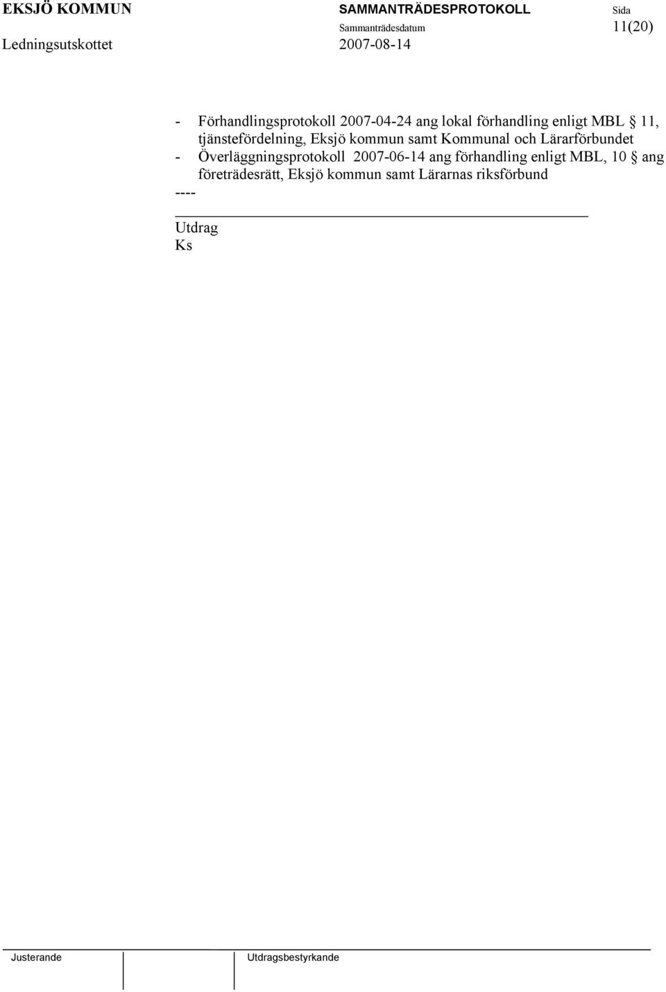 och Lärarförbundet - Överläggningsprotokoll 2007-06-14 ang förhandling