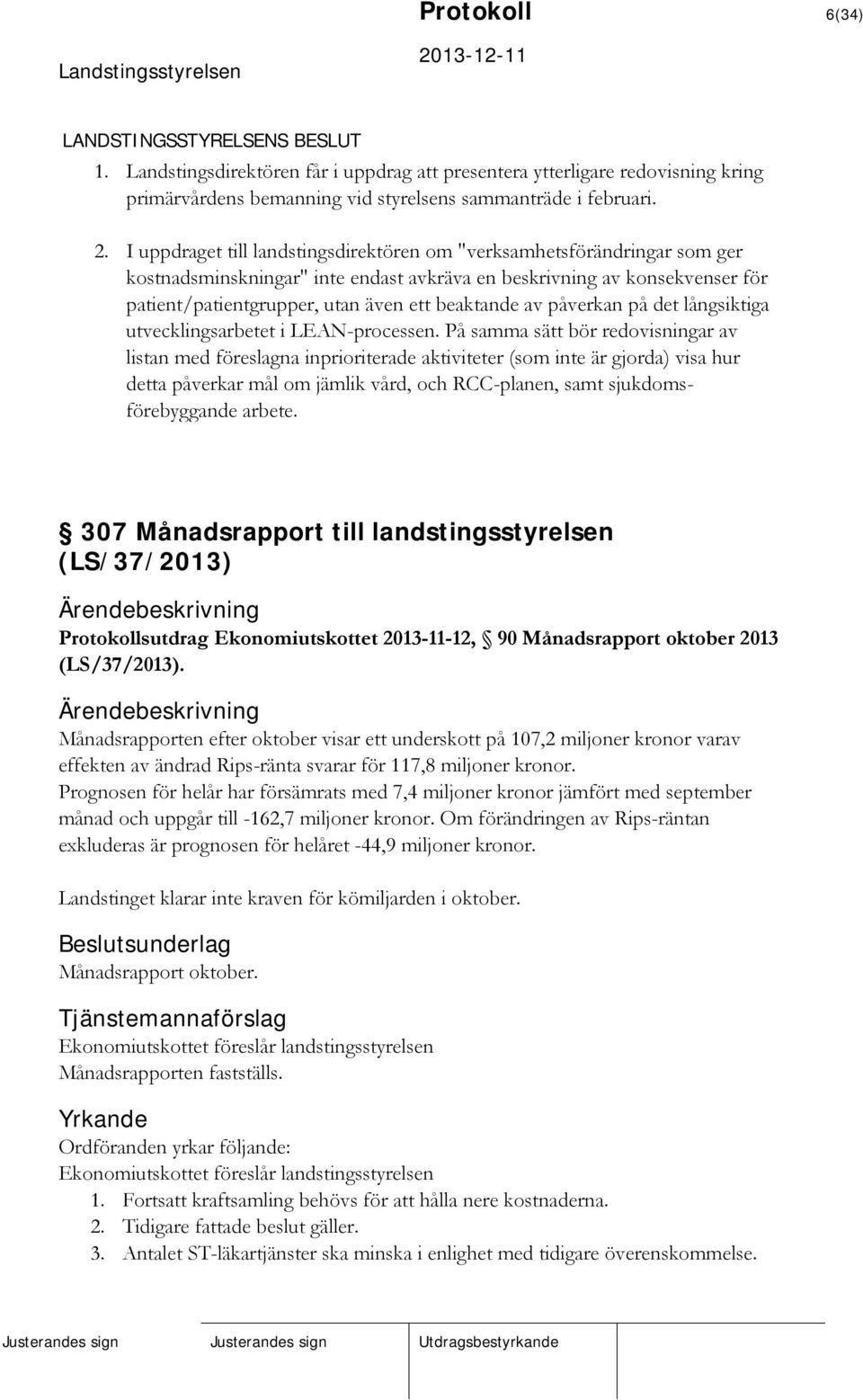 av påverkan på det långsiktiga utvecklingsarbetet i LEAN-processen.