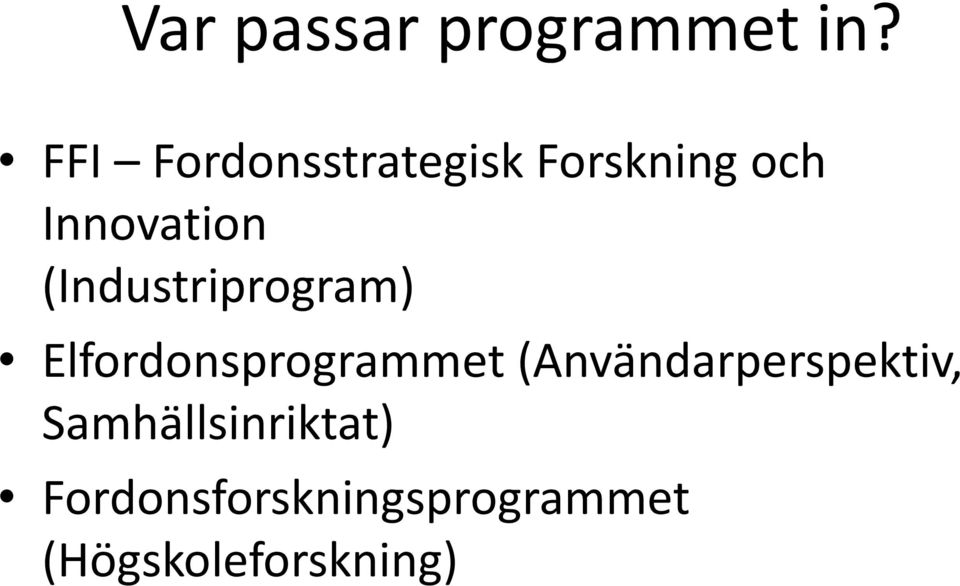 (Industriprogram) Elfordonsprogrammet