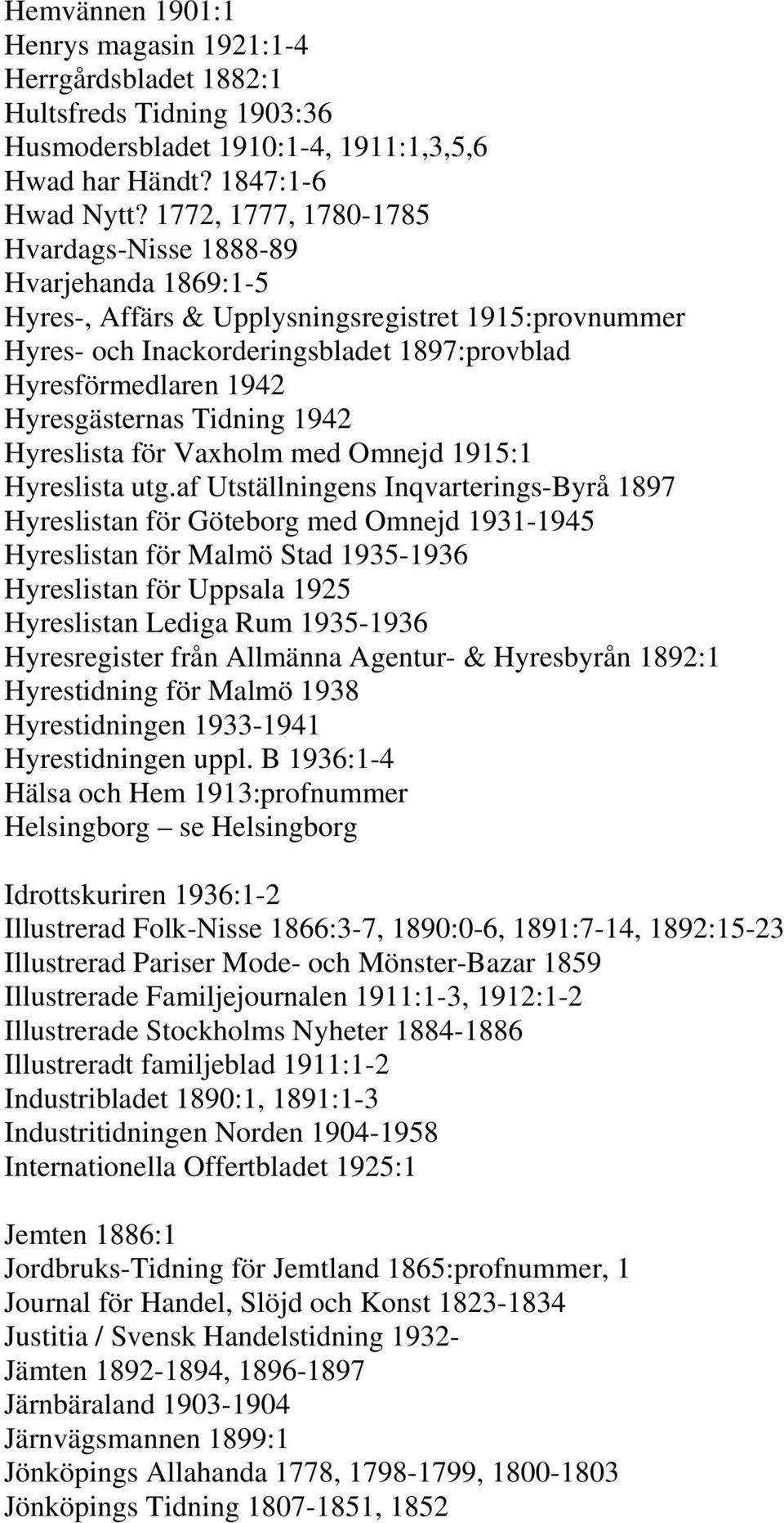 Hyresgästernas Tidning 1942 Hyreslista för Vaxholm med Omnejd 1915:1 Hyreslista utg.