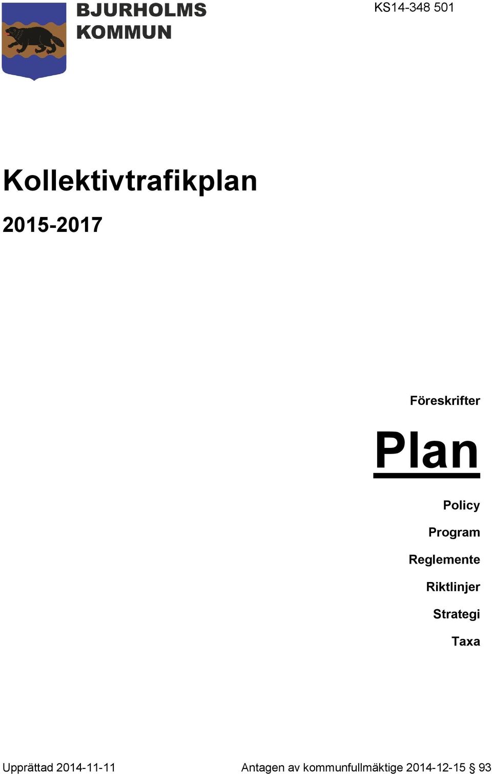 Riktlinjer Strategi Taxa Upprättad