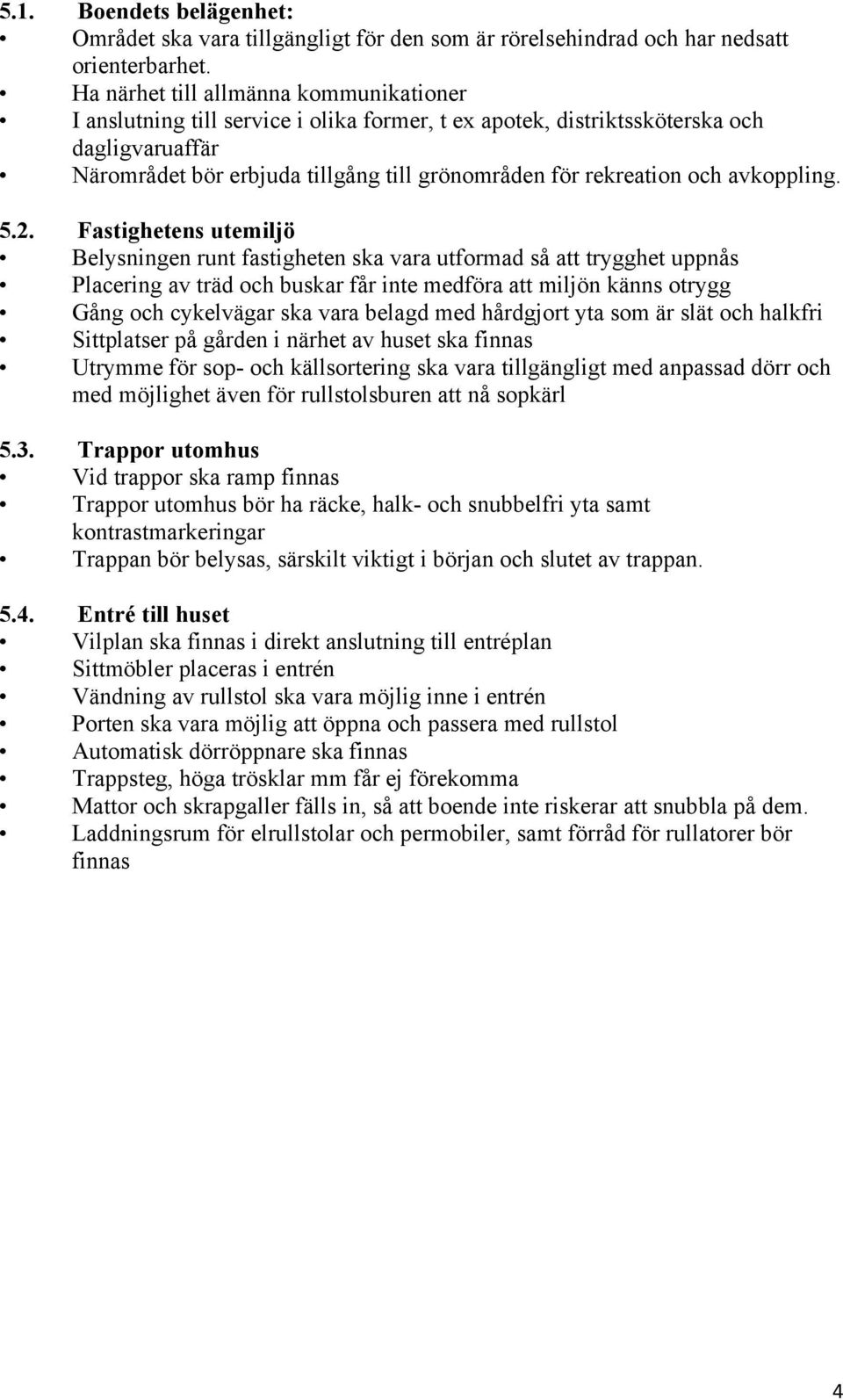 och avkoppling. 5.2.