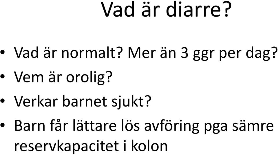 Verkar barnet sjukt?